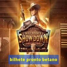 bilhete pronto betano